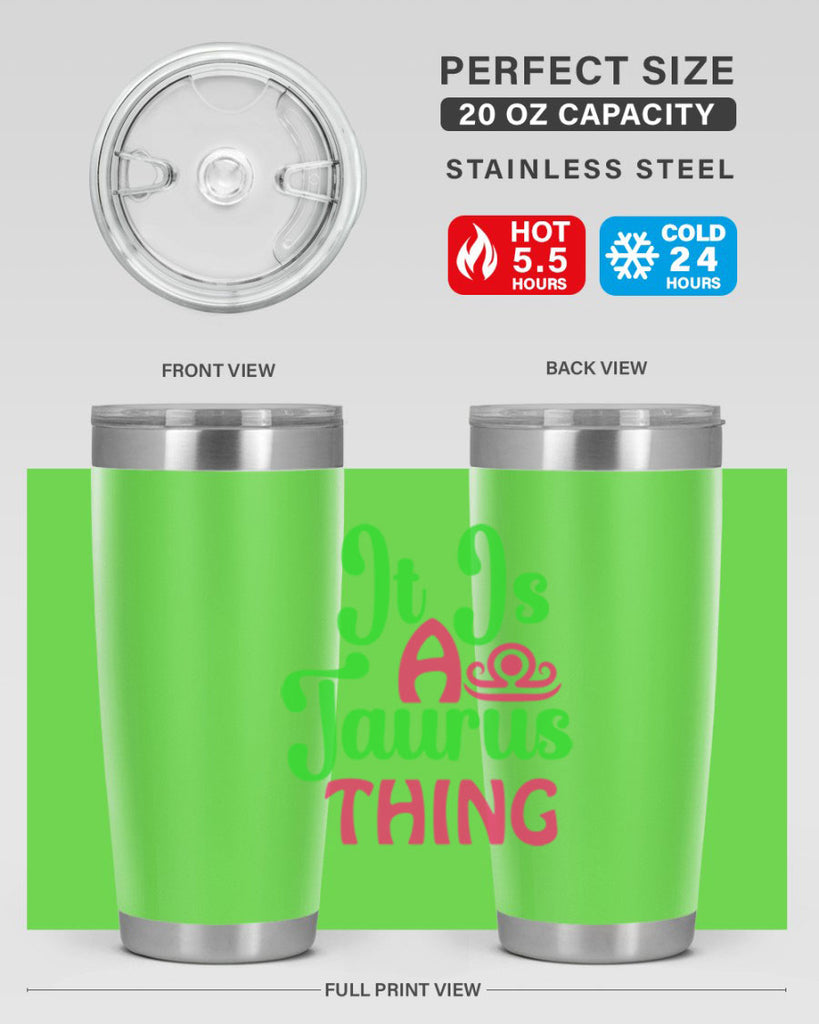 It is a taurus thing 259#- zodiac- Tumbler