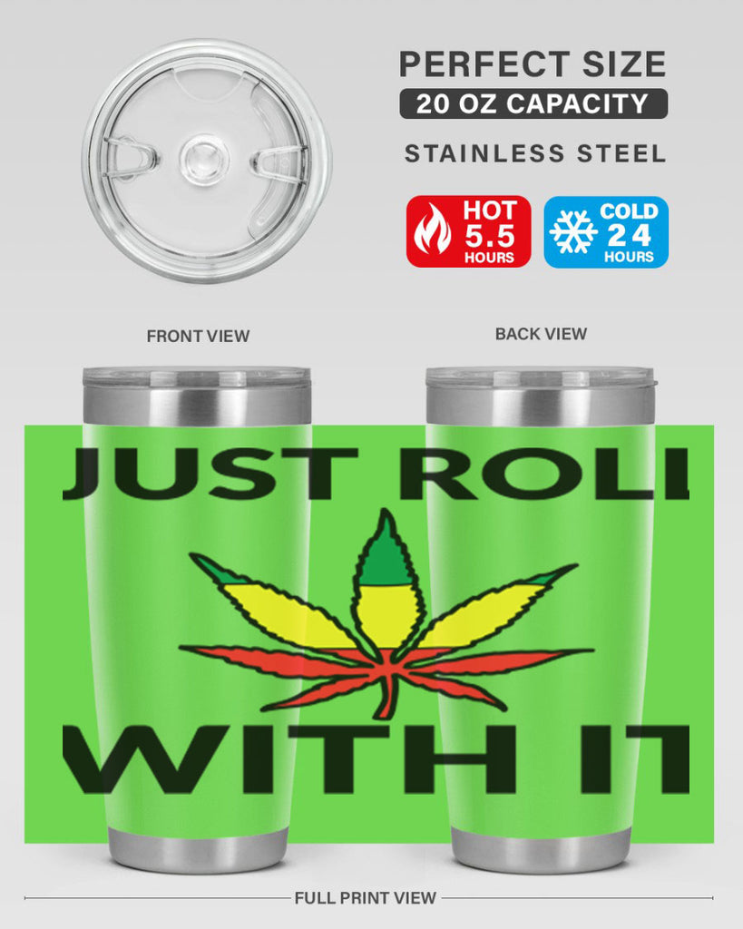 Just roll with it 169#- marijuana- Tumbler