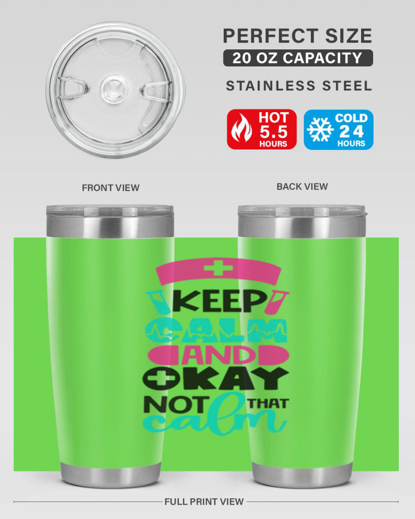 Keep Calm And Okay Not That Calm Style Style 148#- nurse- tumbler