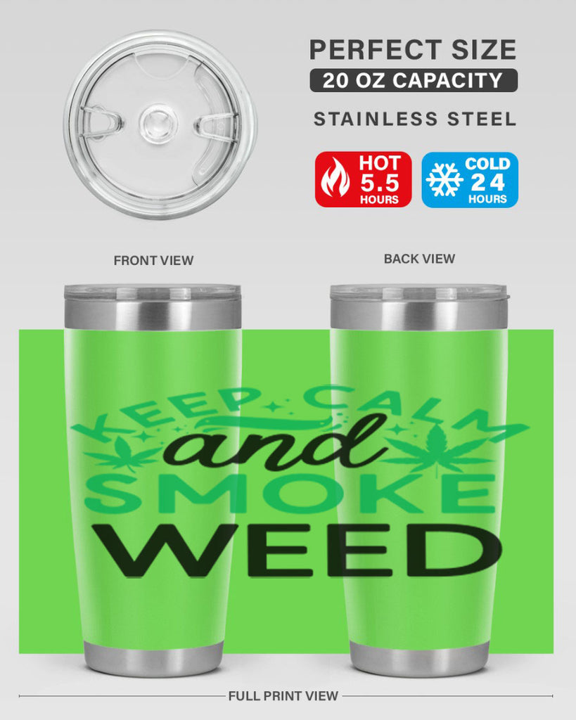 Keep Calm And Smoke Weed 172#- marijuana- Tumbler