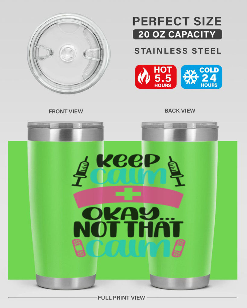 Keep Calm Okay Not Style Style 145#- nurse- tumbler