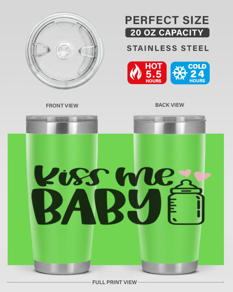 Kiss Me Baby Style 75#- baby- tumbler