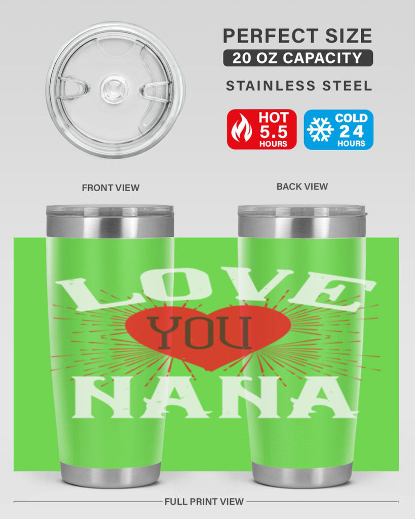 LOVE YOU NANA 16#- grandma - nana- Tumbler