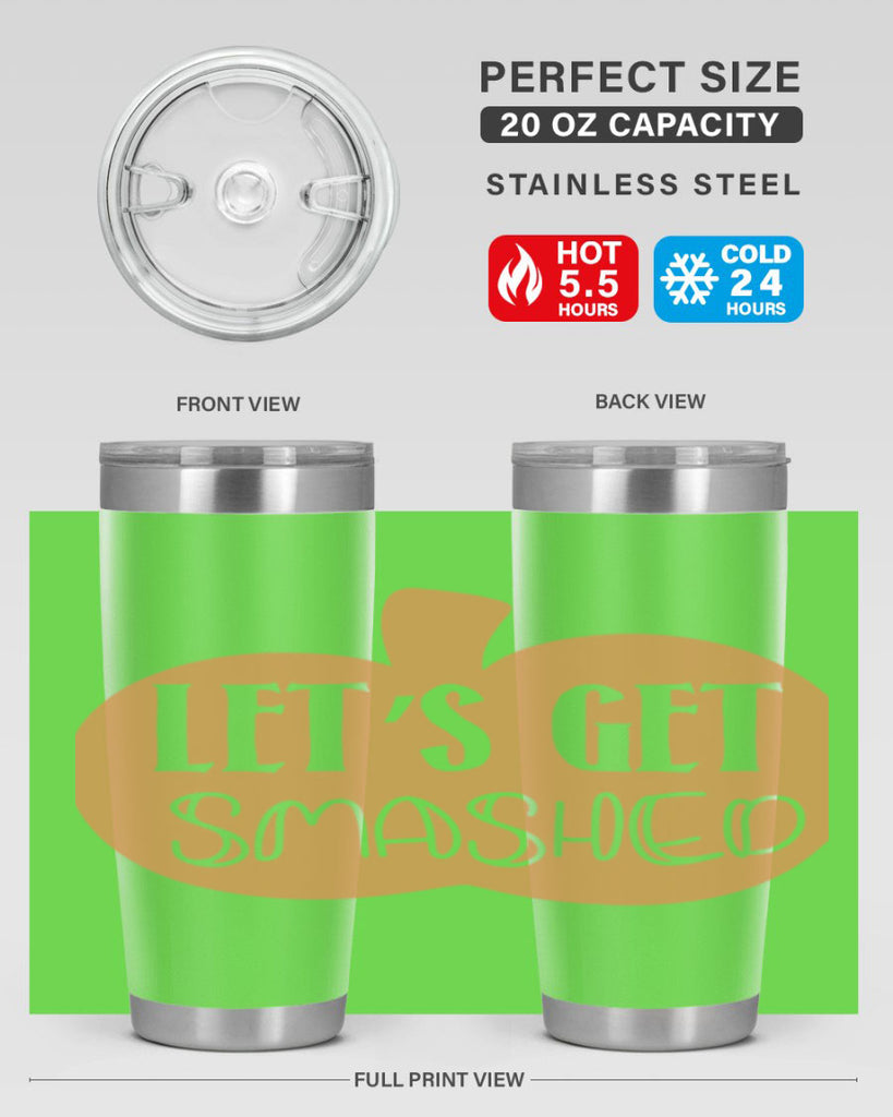 Let s Get Smashed 399#- fall- Tumbler