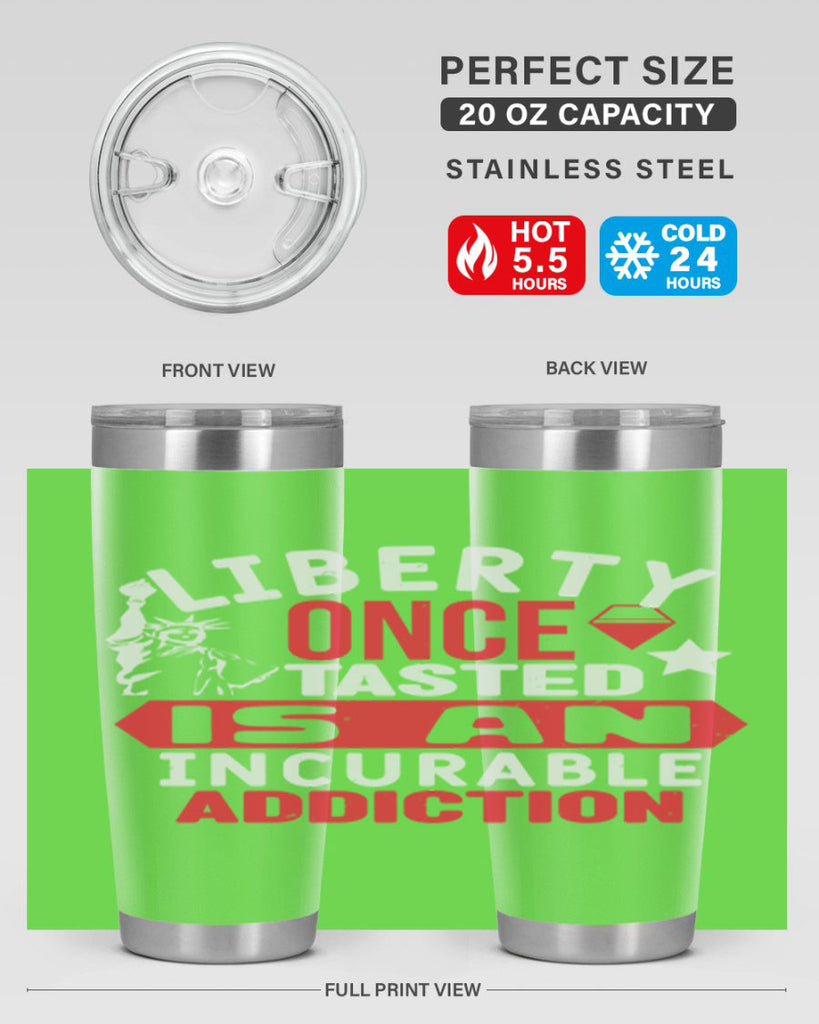 Liberty once tasted is an incurable Style 36#- Fourt Of July- Tumbler