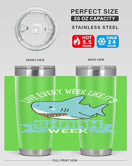 Live every week like it’s shark week Style 54#- shark  fish- Tumbler