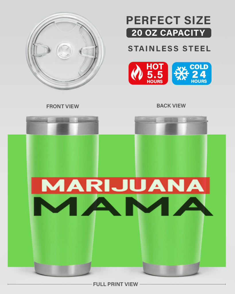 Marijuana Mama 207#- marijuana- Tumbler