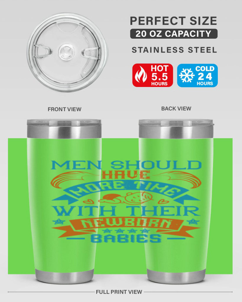 Men should have more time with their newborn babies Style 113#- baby- tumbler