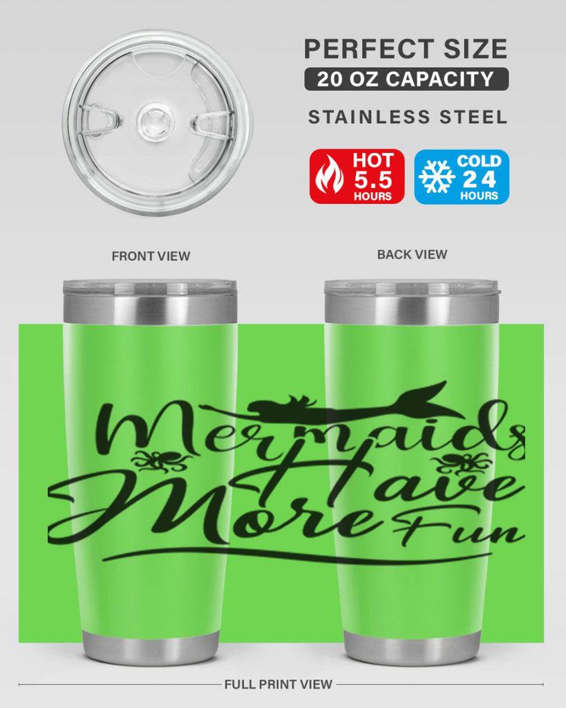 Mermaids Have More Fun 469#- mermaid- Tumbler