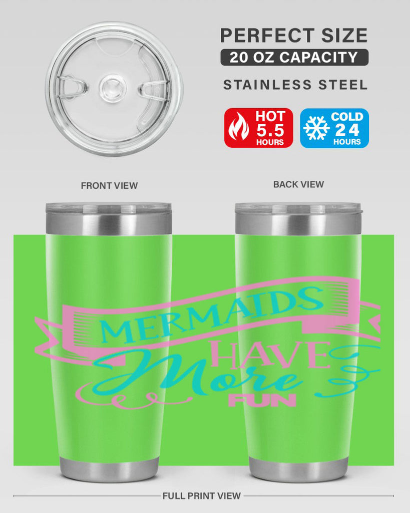 Mermaids Have More Fun 470#- mermaid- Tumbler