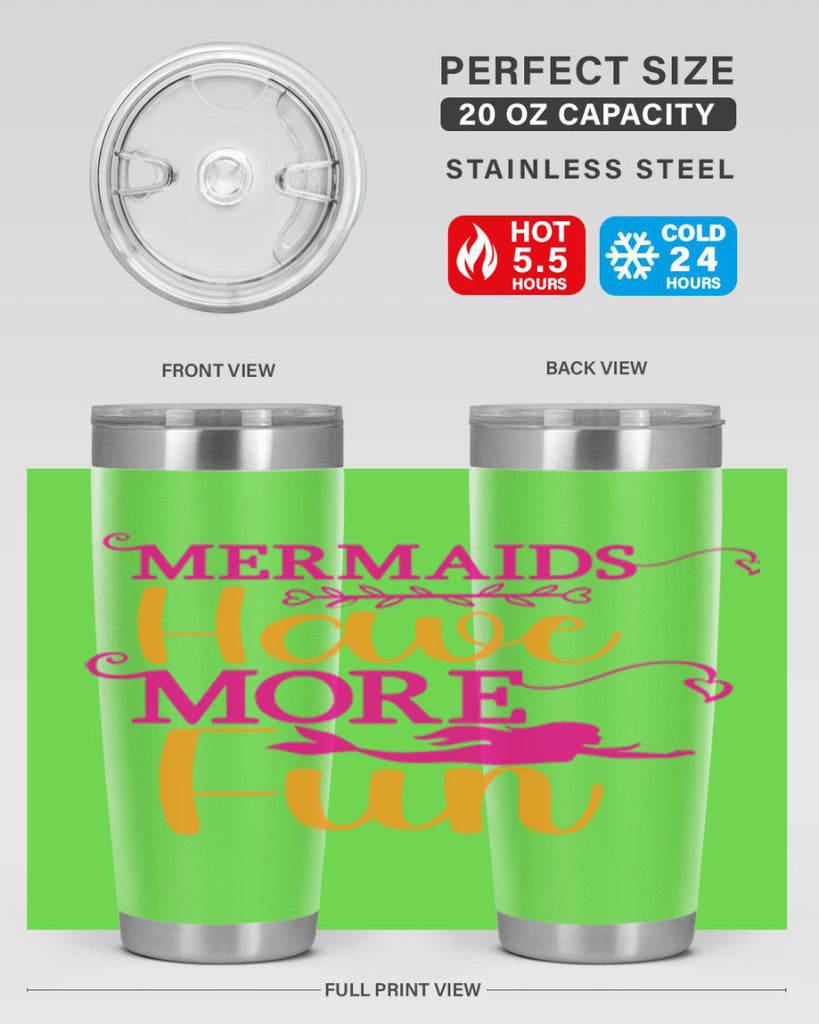 Mermaids Have More Fun 471#- mermaid- Tumbler