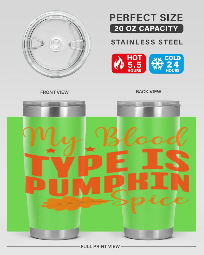 My Blood Type Is Pumpkin Spice Design 433#- fall- Tumbler