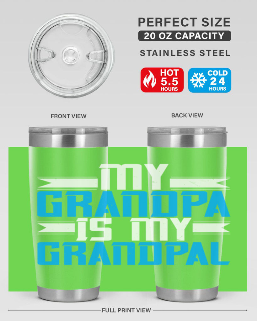 My Grandpa is my Grandpal 81#- grandpa - papa- Tumbler