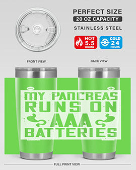 My Pancreas Runs On Aaa Batteries Style 20#- diabetes- Tumbler