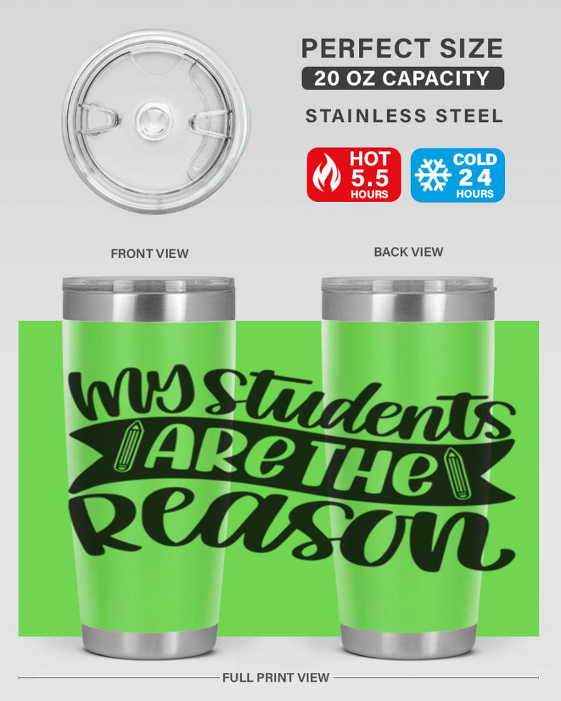 My Students Are The Reason Style 63#- teacher- tumbler