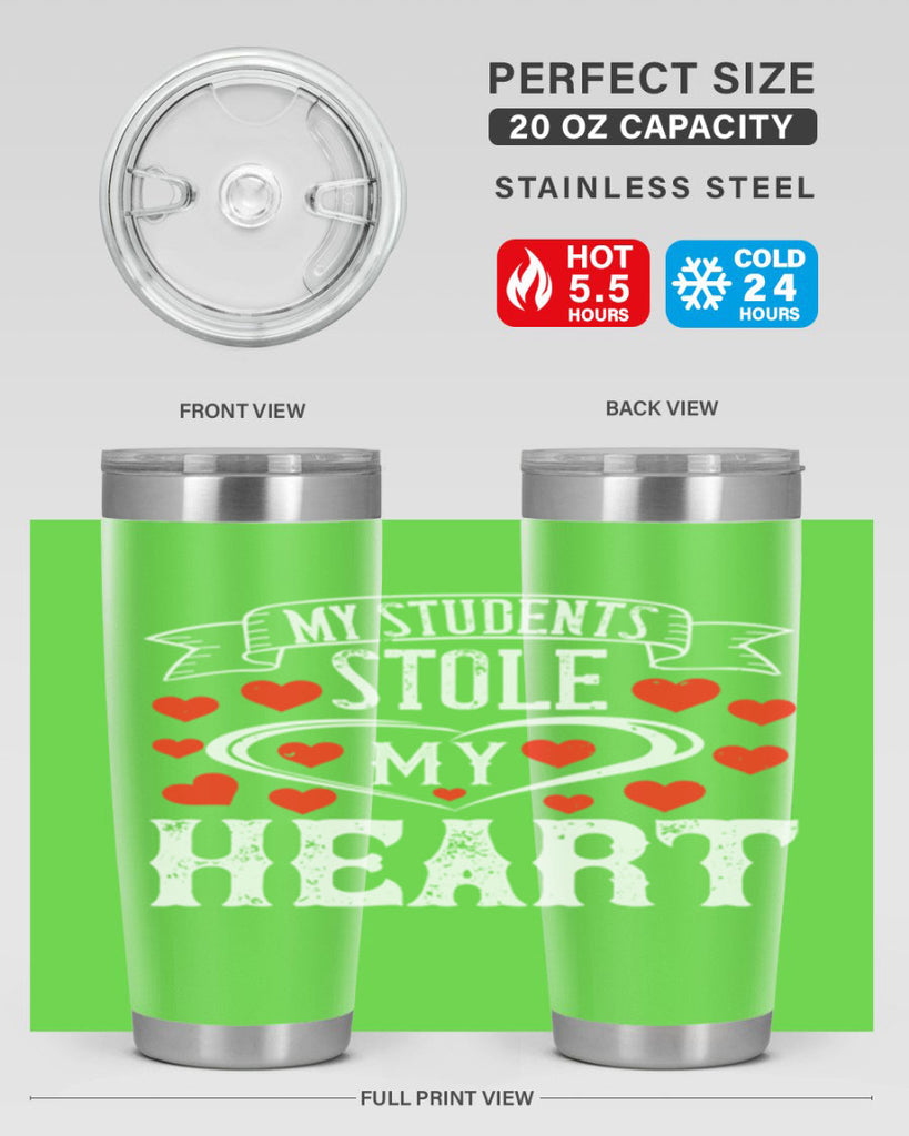 My Students Stole My Heart Style 92#- teacher- tumbler