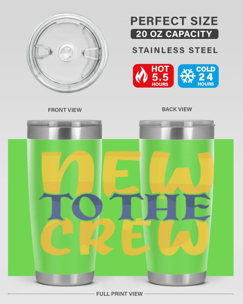 New To the Crew Style 216#- baby- tumbler