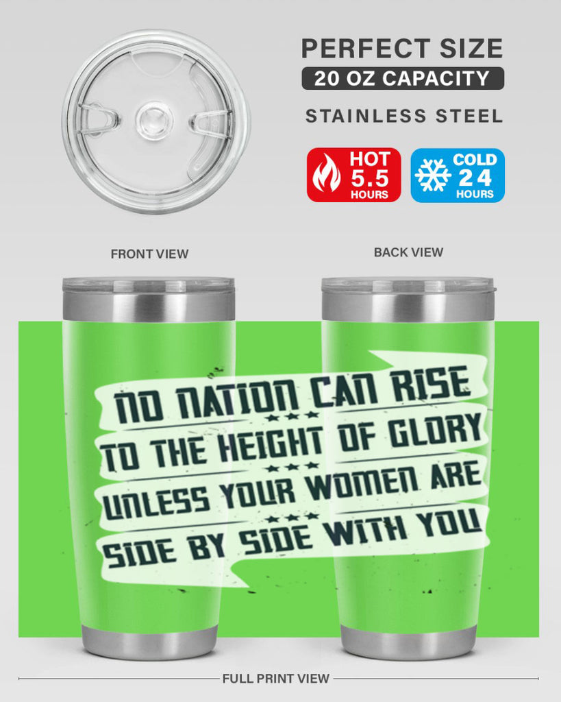 No nation can rise to the height of glory unless your women are side by side with you Style 47#- womens day- Tumbler