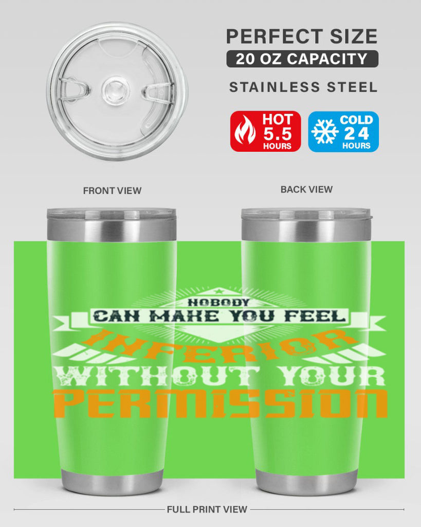 Nobody can make you feel inferior without your permission Style 43#- womens day- Tumbler