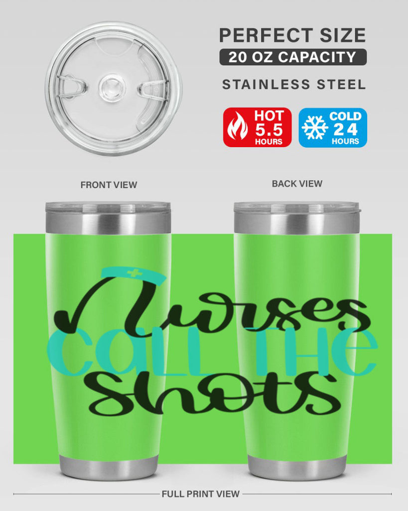 Nurses Call The Shots Style Style 89#- nurse- tumbler