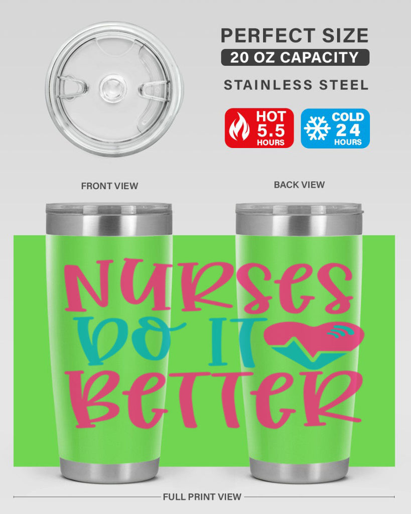 Nurses Do It Better Style Style 83#- nurse- tumbler