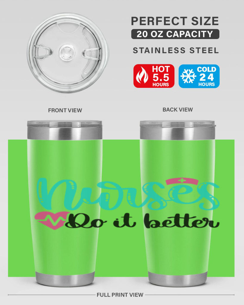 Nurses Do It Better Style Style 85#- nurse- tumbler