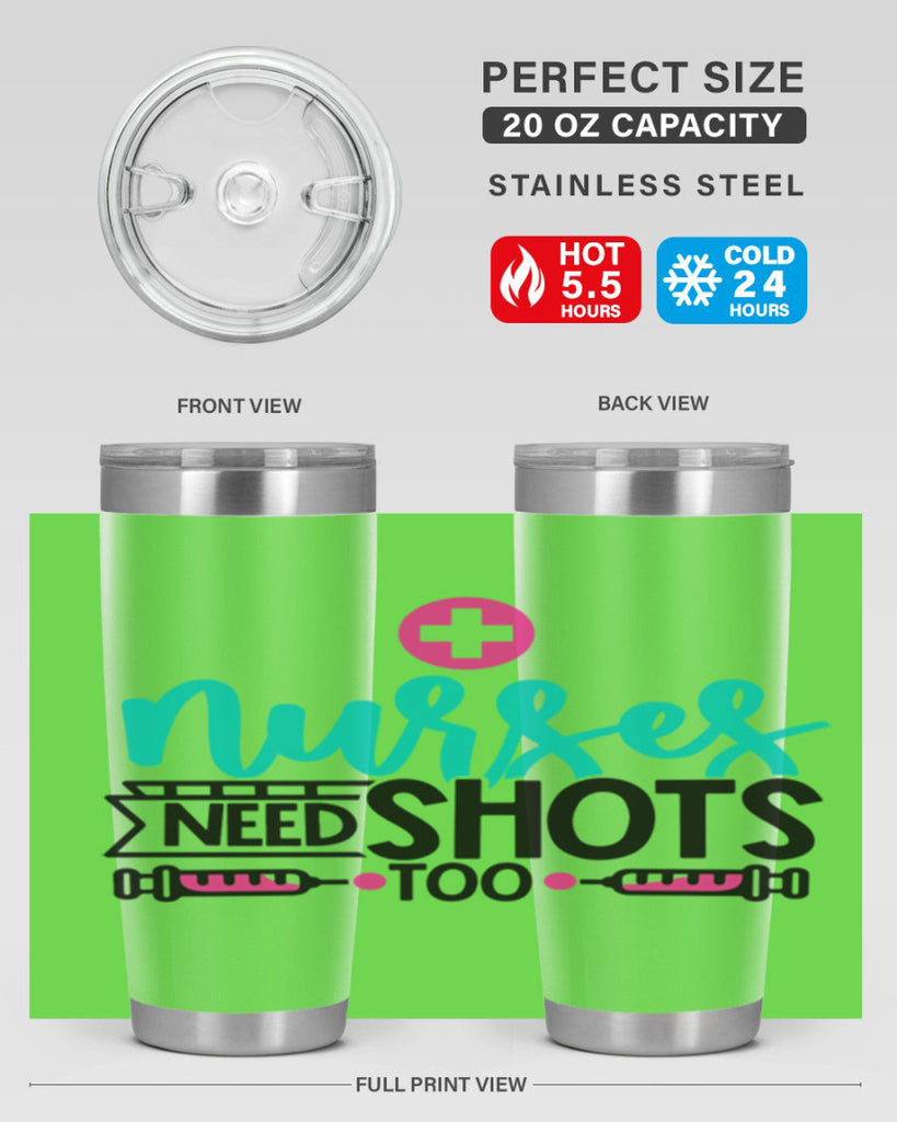 Nurses Need Shoot Too Style Style 82#- nurse- tumbler