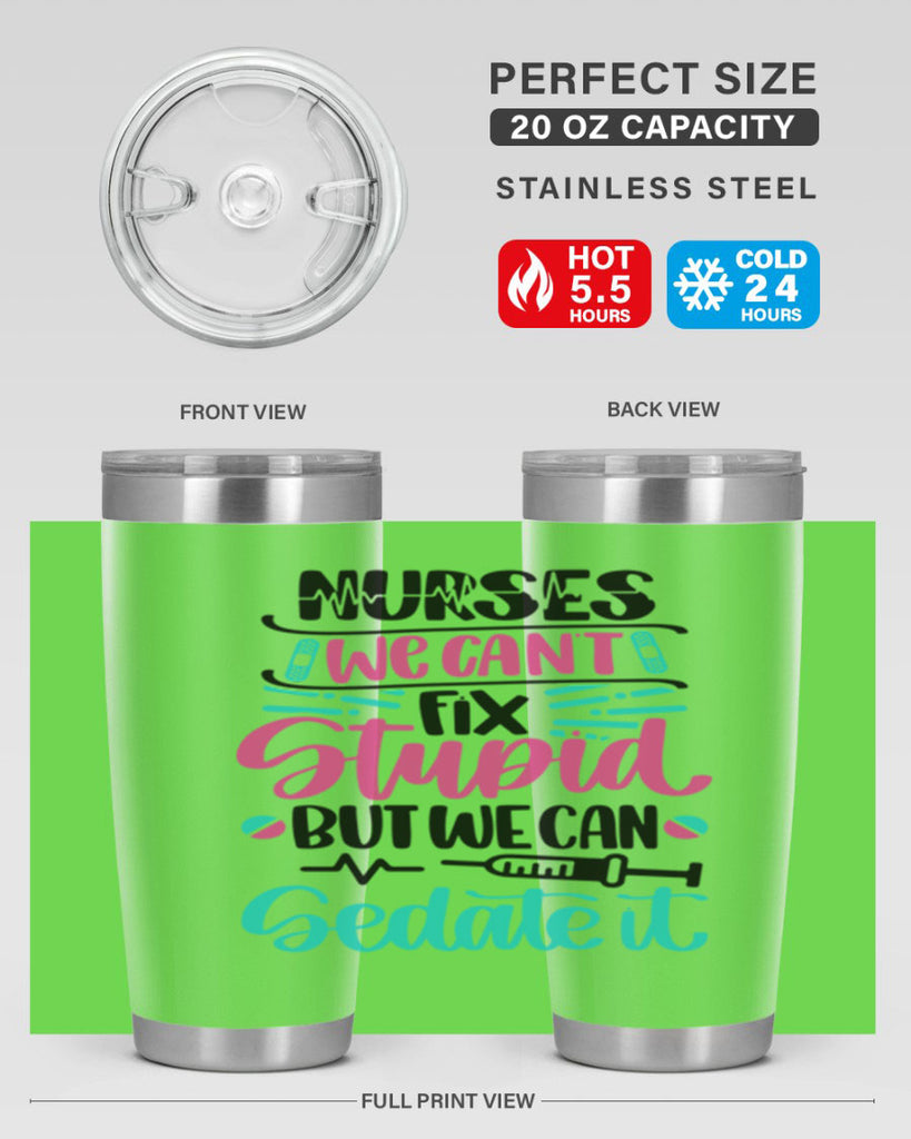 Nurses We Cant Fix Style Style 73#- nurse- tumbler