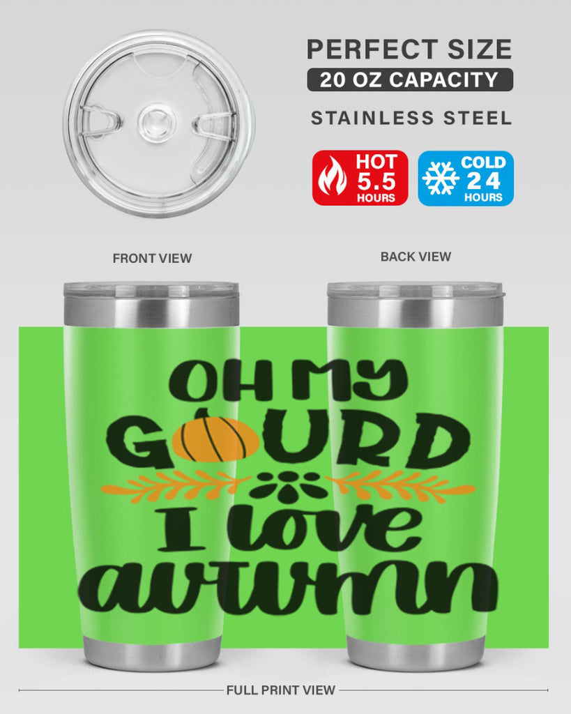 Oh My Gourd I Love Autumn 504#- fall- Tumbler