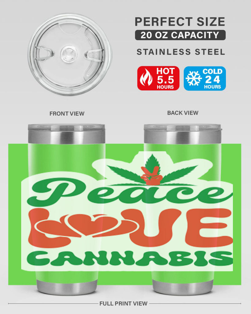 Peace Love Cannabis 218#- marijuana- Tumbler