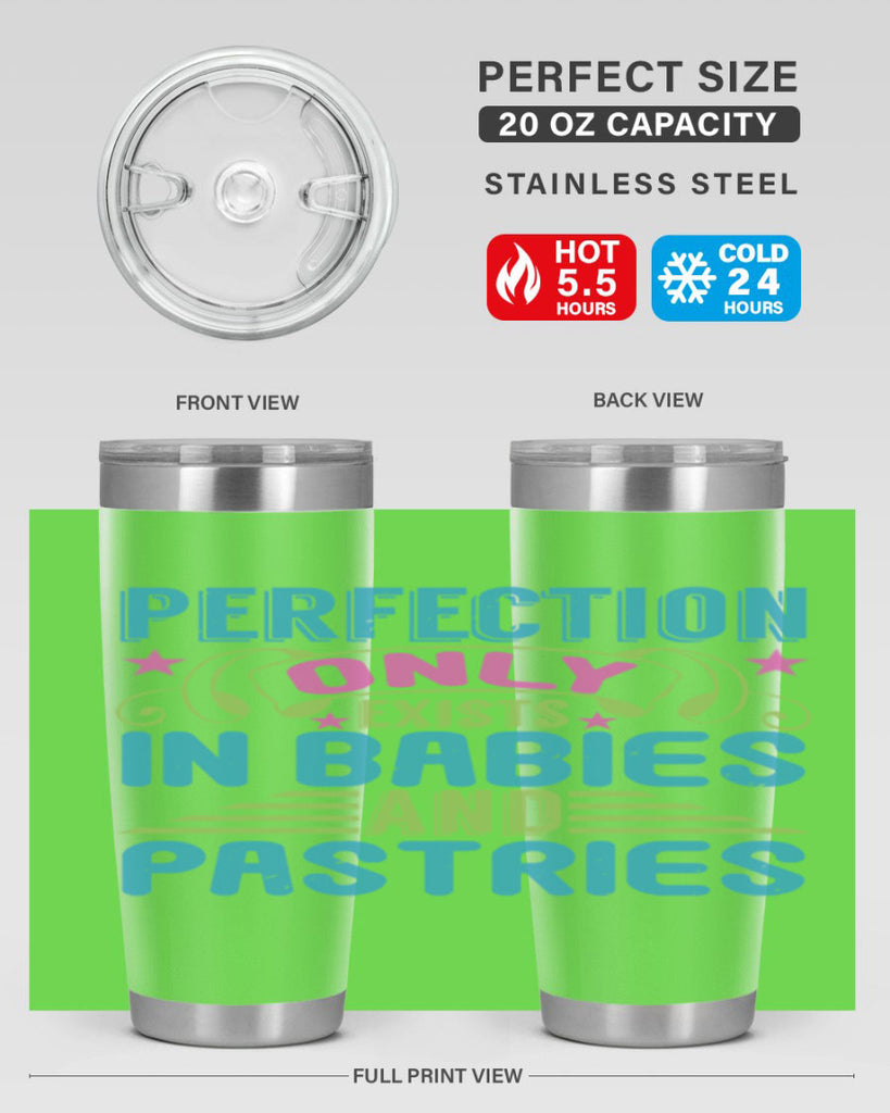 Perfection only exists in babies and pastires Style 182#- baby- tumbler