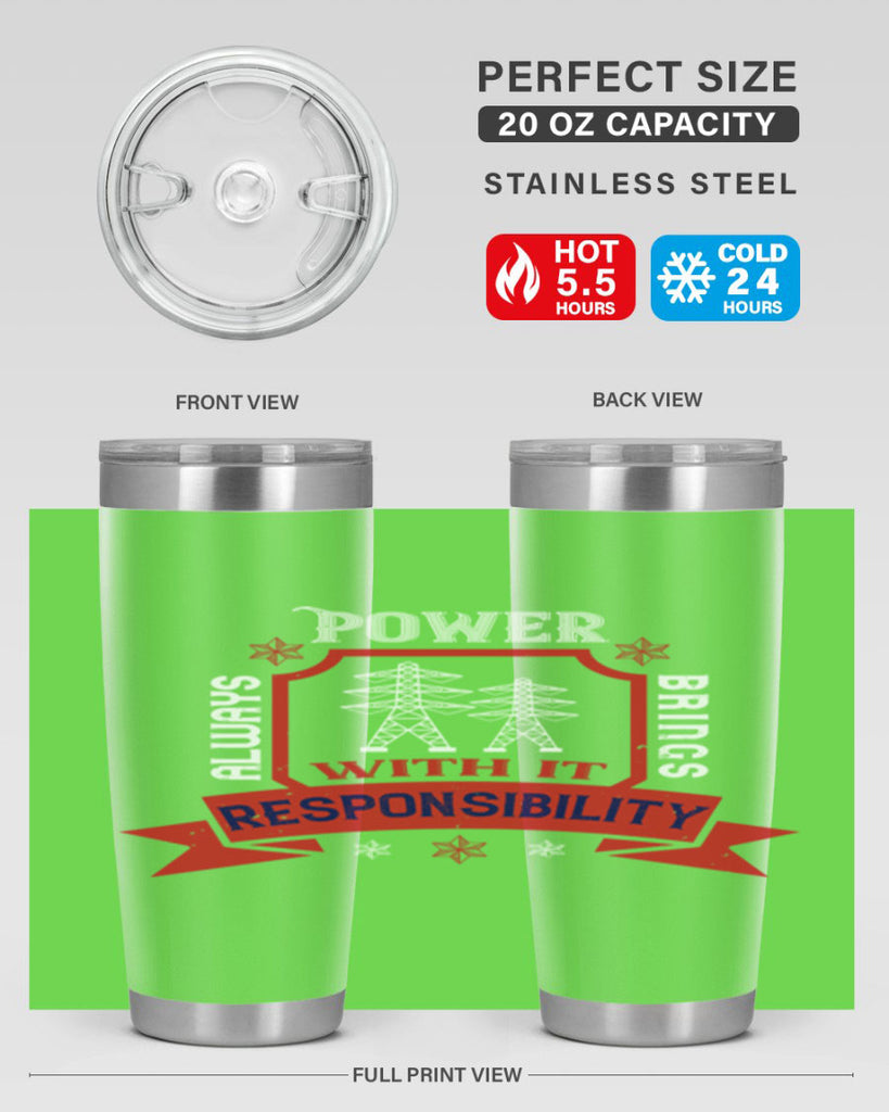 Power always brings with it responsibility Style 21#- electrician- tumbler