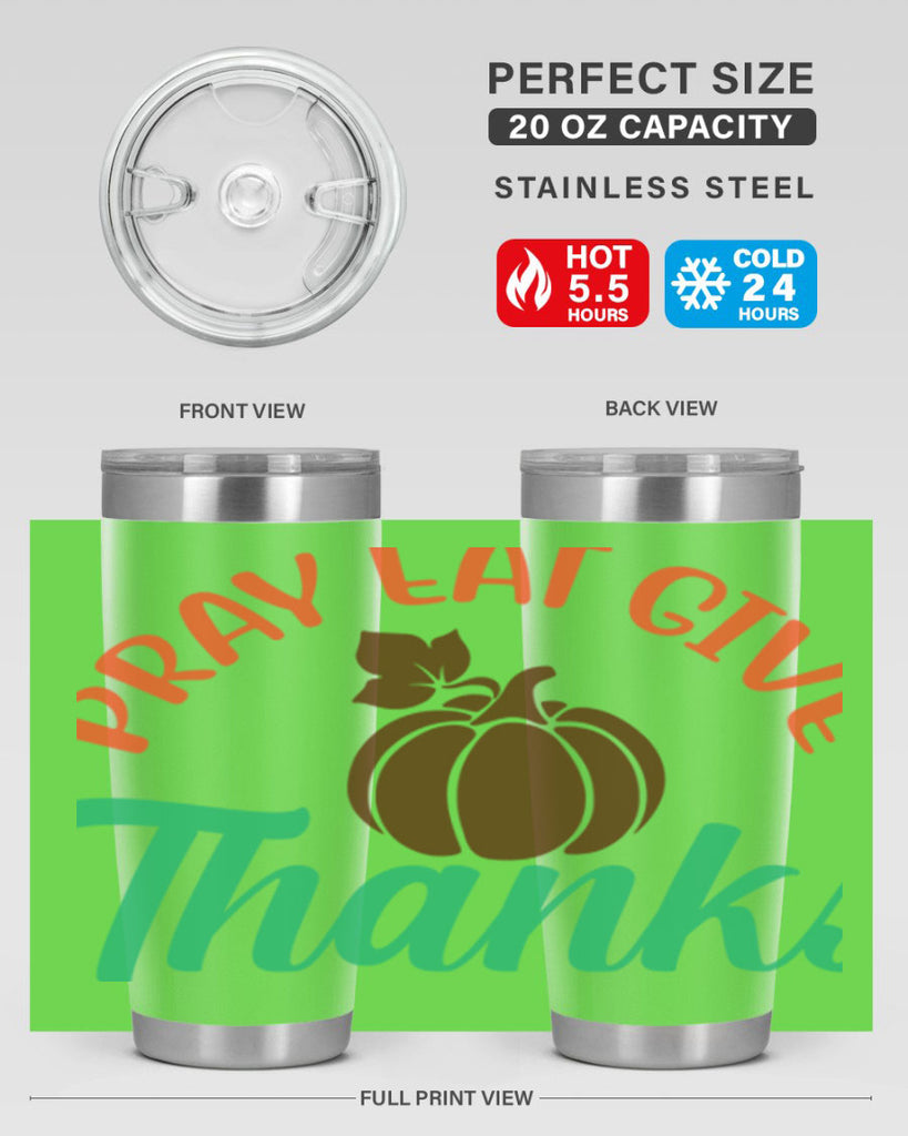 Pray Eat Give Thanks 519#- fall- Tumbler