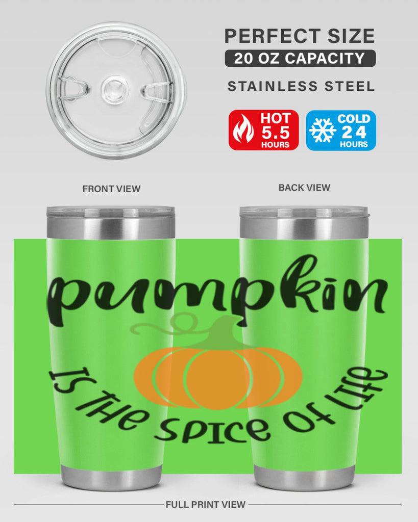 Pumpkin Is The Spice Of Life 521#- fall- Tumbler