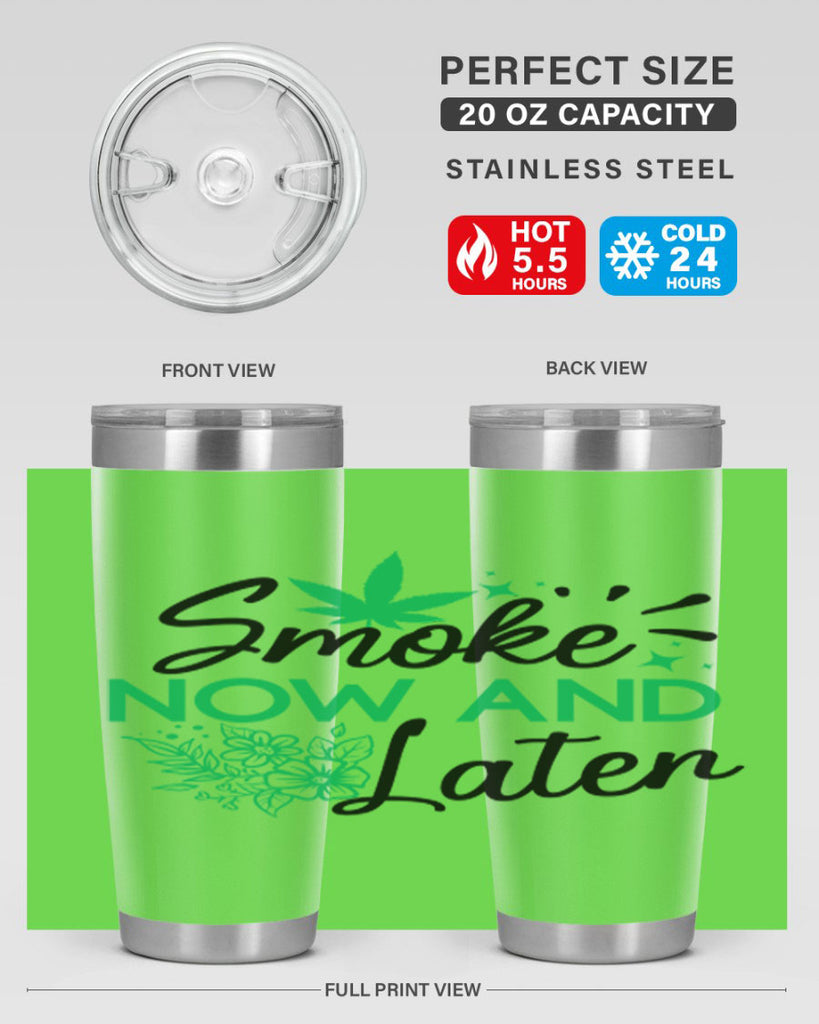 Smoke Now And Later 233#- marijuana- Tumbler