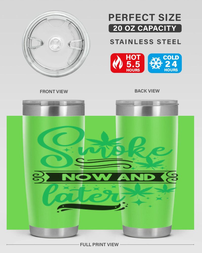 Smoke Now And Later 234#- marijuana- Tumbler