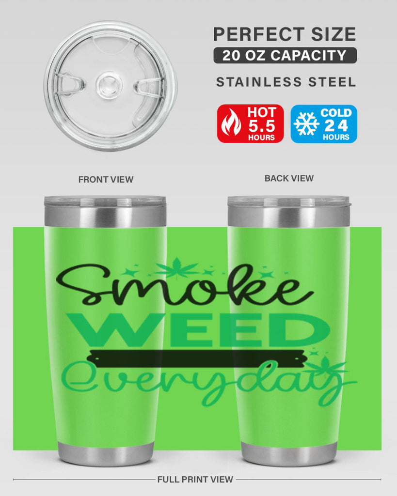 Smoke Weed Everyday 238#- marijuana- Tumbler