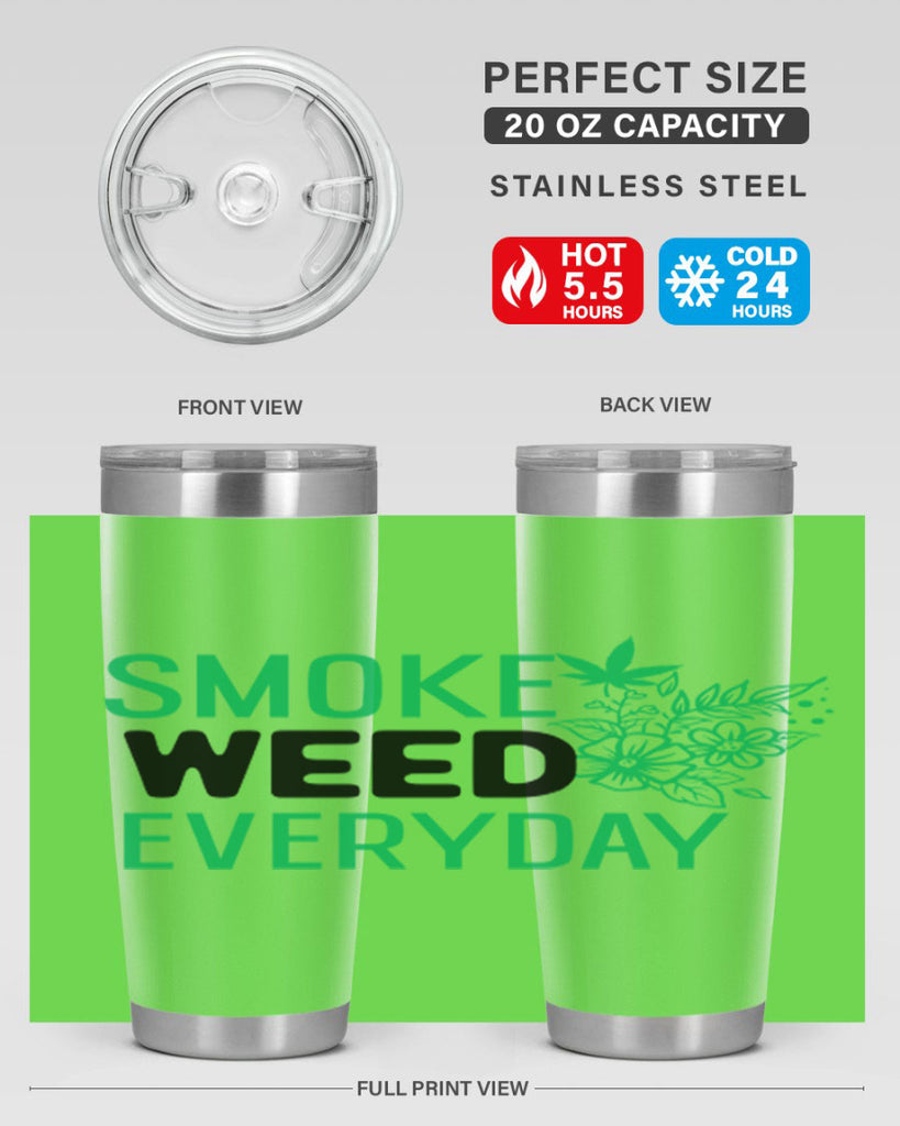 Smoke Weed Everyday 246#- marijuana- Tumbler