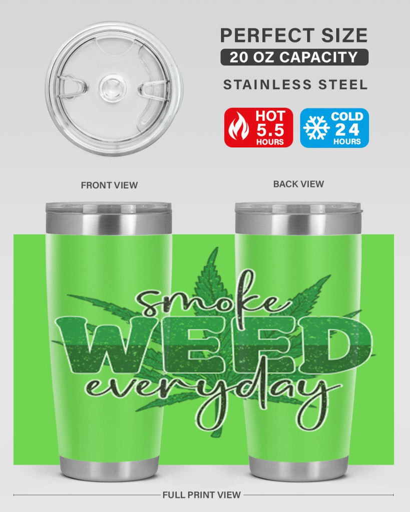 Smoke Weed Everyday Sublimation 244#- marijuana- Tumbler