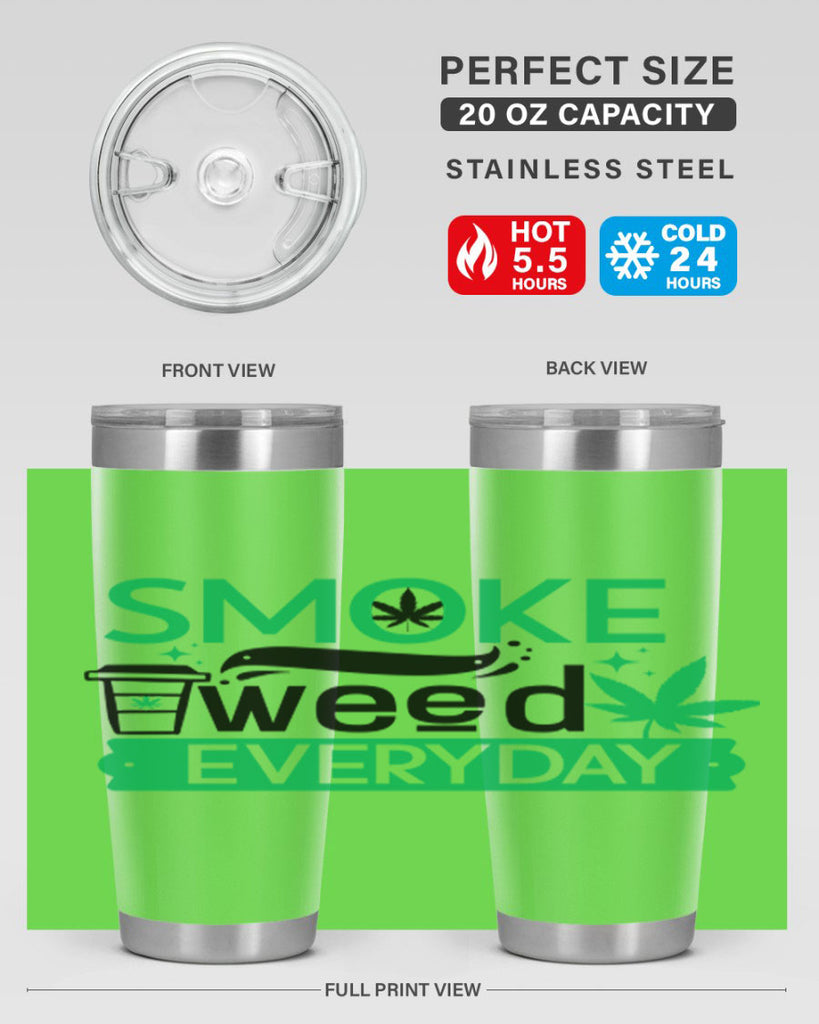 Smoke weed Everyday 245#- marijuana- Tumbler