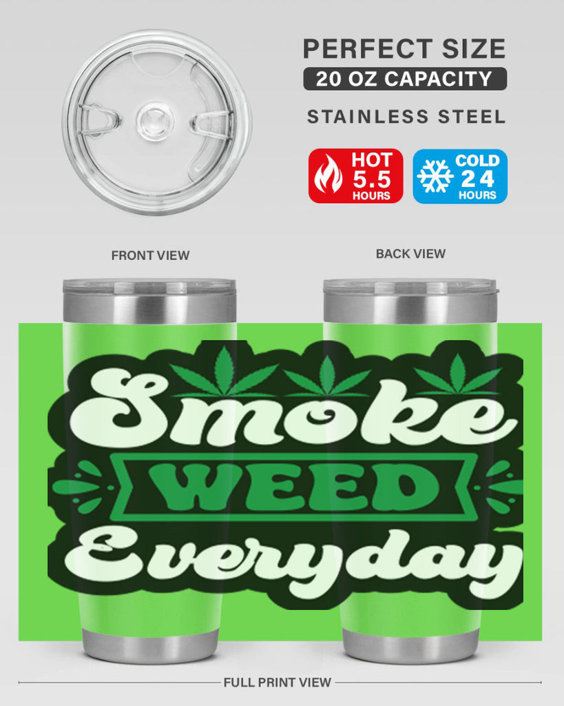 Smoke weed everyday 248#- marijuana- Tumbler