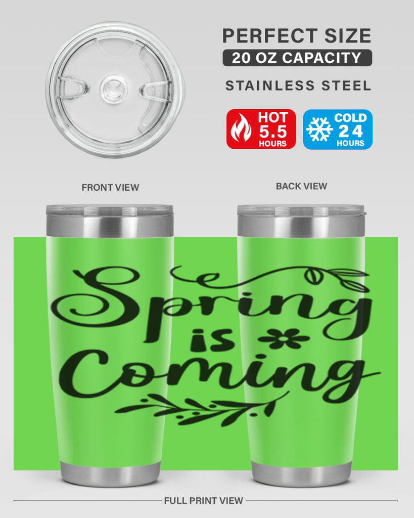 Spring Is Coming 437#- spring- Tumbler