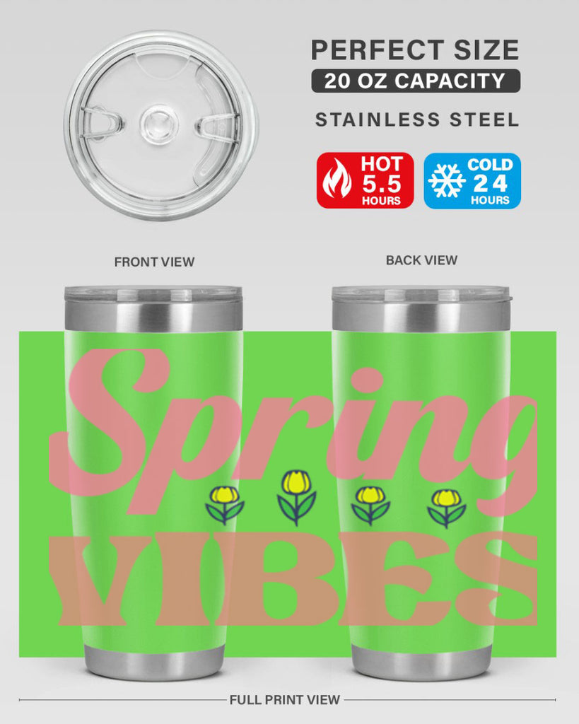 Spring Vibes  520#- spring- Tumbler