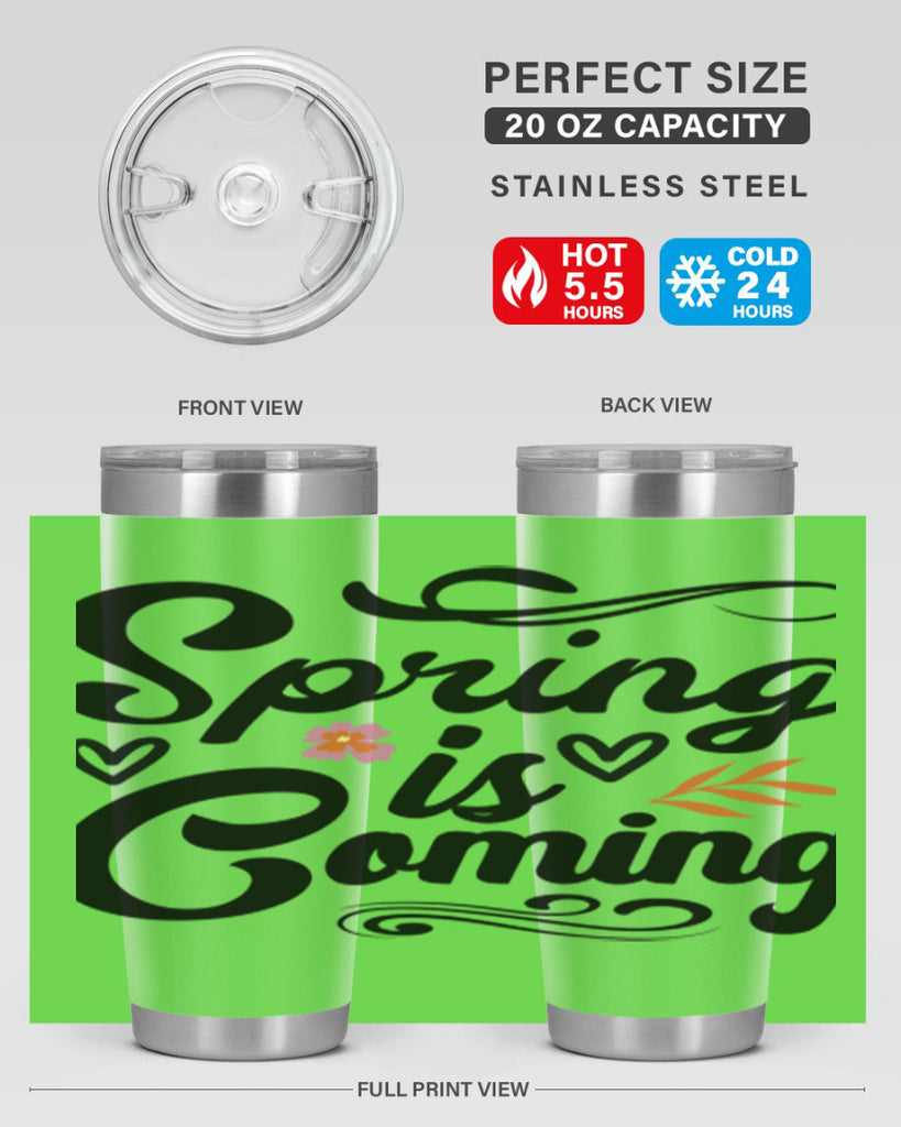 Spring is Coming  496#- spring- Tumbler