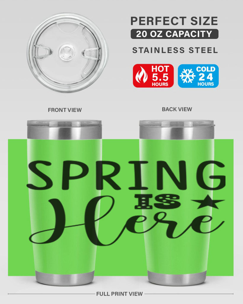Spring is Here 450#- spring- Tumbler