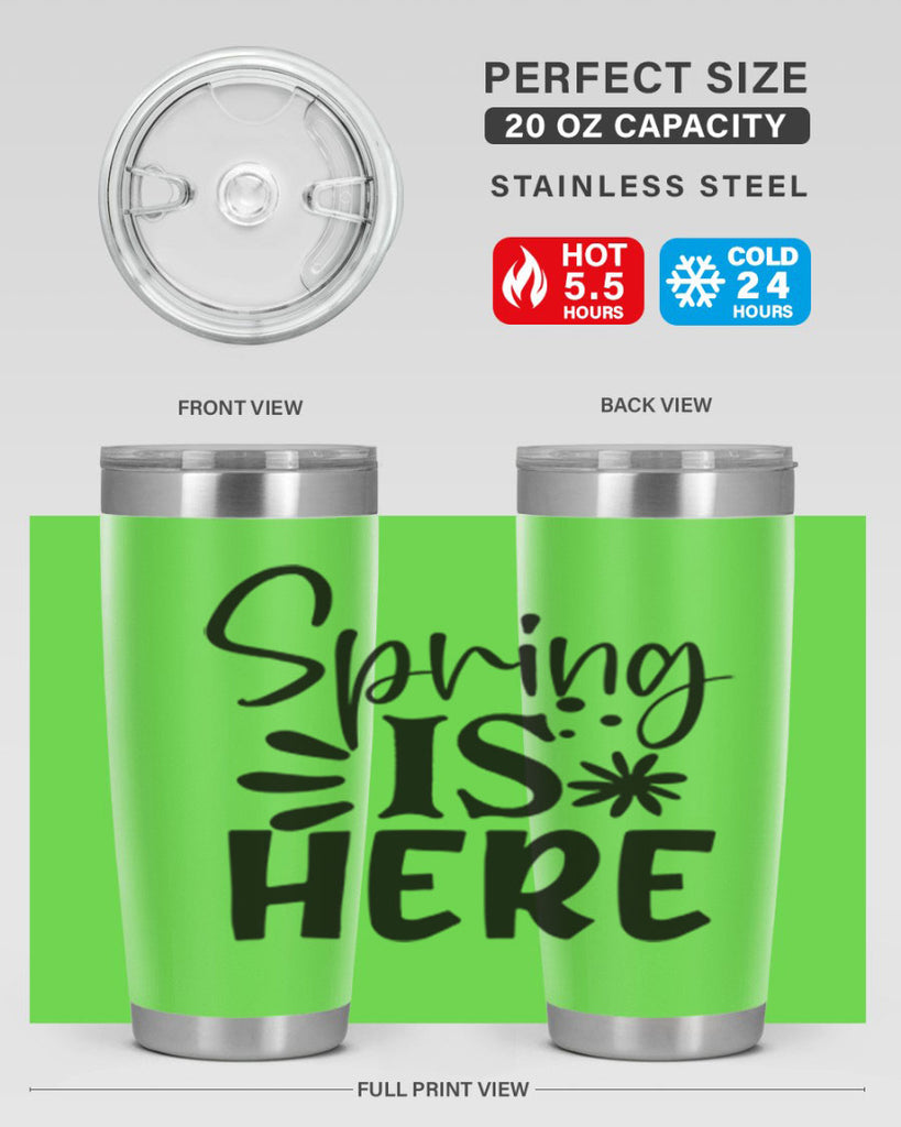 Spring is here 9#- spring- Tumbler