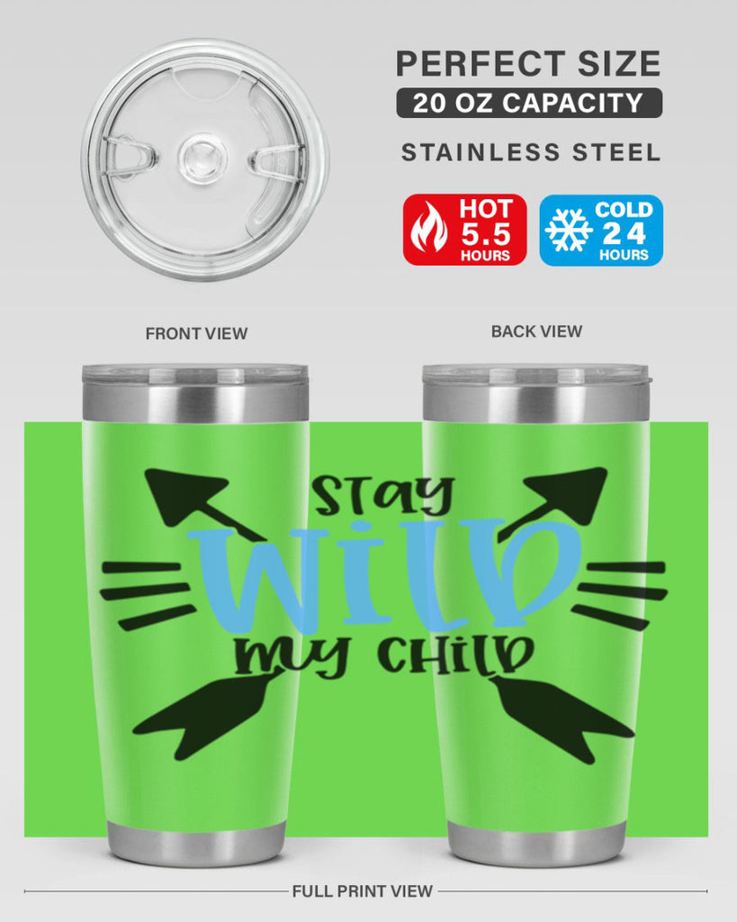 Stay Wild My Child Style 25#- baby- tumbler