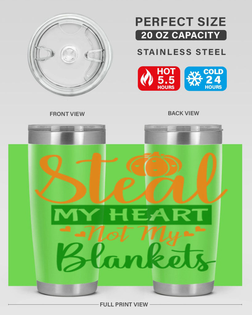 Steal My Heart Not My Blankets 576#- fall- Tumbler