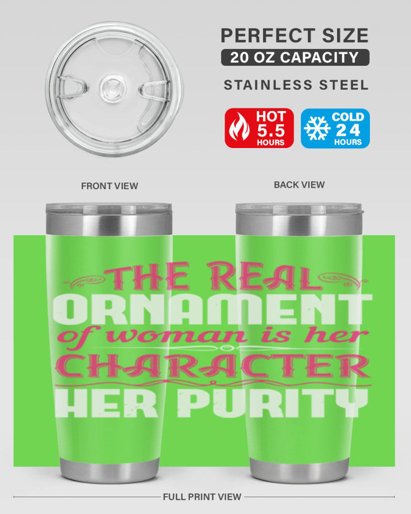 The real ornament of woman is her character her purity Style 22#- aunt- Tumbler