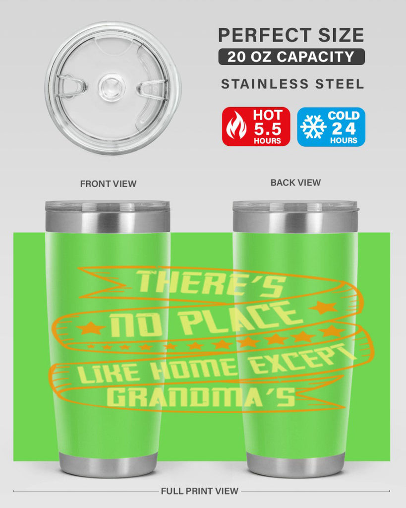 There’s no place like home except Grandma’s 49#- grandma - nana- Tumbler